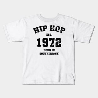 Hip Hop Est. 1972 Born In South Bronx v4 Kids T-Shirt